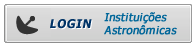 Login institui&ccedil;&otilde;es astron&ocirc;micas